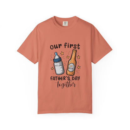 Our First Father's Day Together Unisex Garment-Dyed T-Shirt