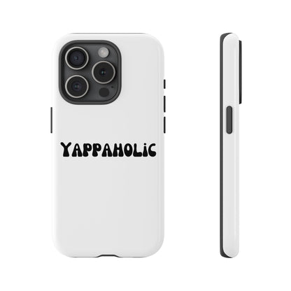 Yappaholic Phone Case - Fun, Durable, Unique Phone Accessory, Perfect Gift for Friends and Family, Great for Daily Use