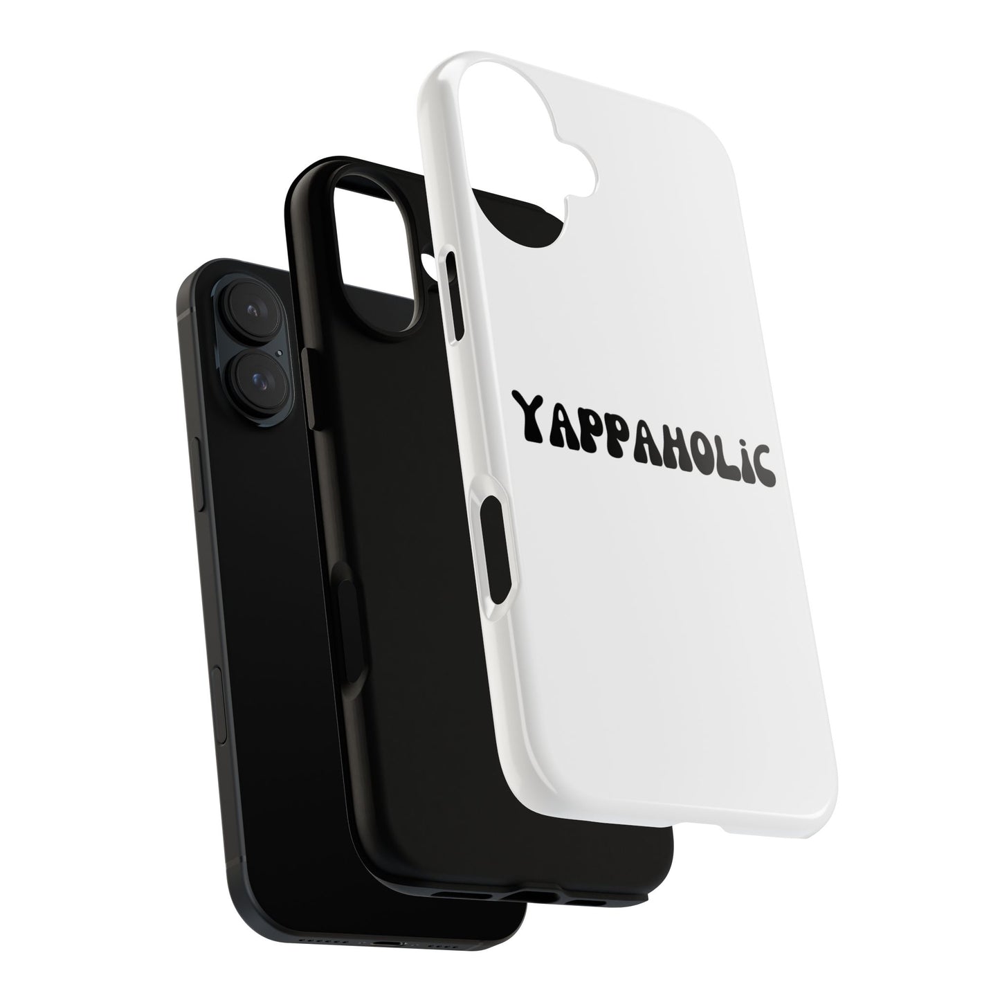 Yappaholic Phone Case - Fun, Durable, Unique Phone Accessory, Perfect Gift for Friends and Family, Great for Daily Use