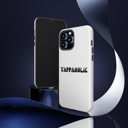Yappaholic Phone Case - Fun, Durable, Unique Phone Accessory, Perfect Gift for Friends and Family, Great for Daily Use