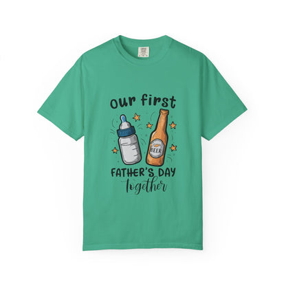 Our First Father's Day Together Unisex Garment-Dyed T-Shirt