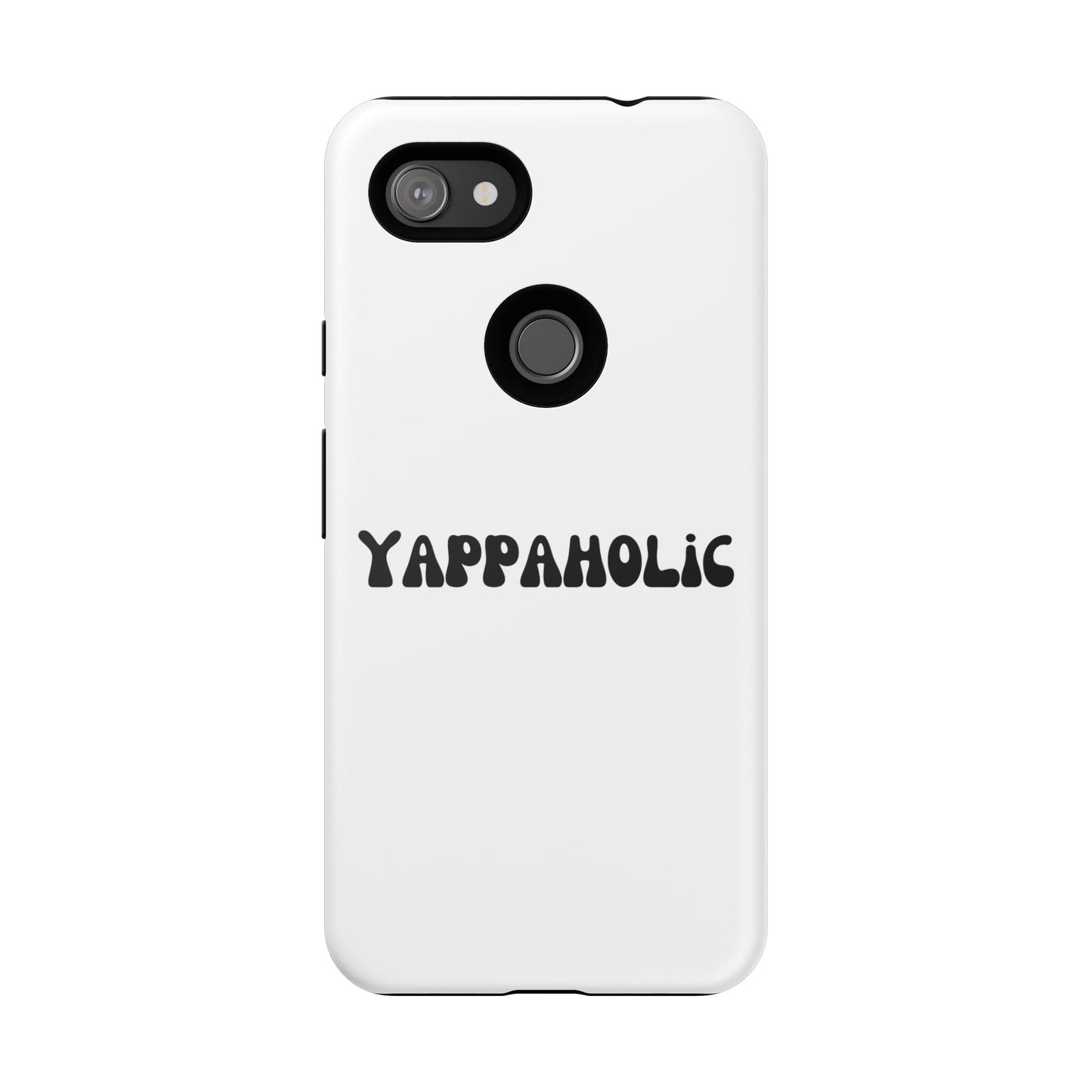 Yappaholic Phone Case - Fun, Durable, Unique Phone Accessory, Perfect Gift for Friends and Family, Great for Daily Use
