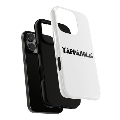 Yappaholic Phone Case - Fun, Durable, Unique Phone Accessory, Perfect Gift for Friends and Family, Great for Daily Use