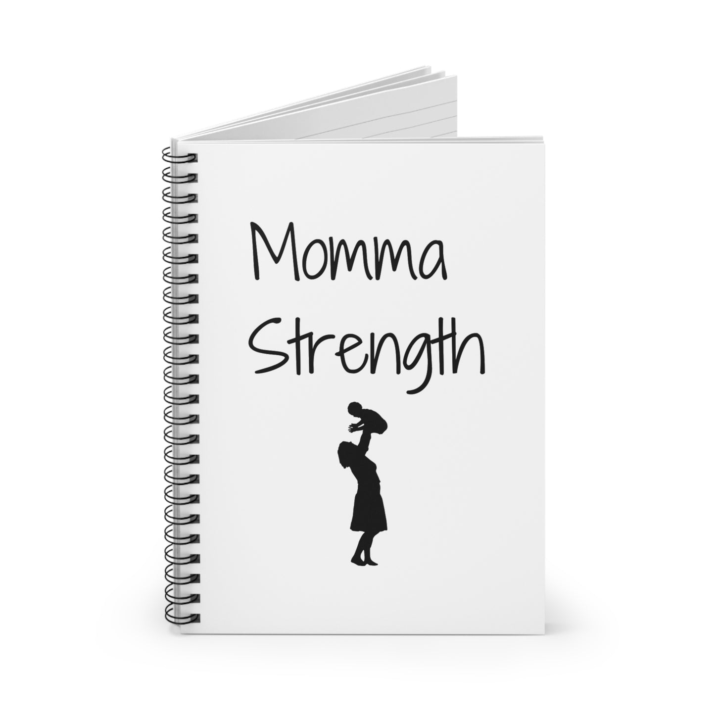 Momma Strength Spiral Notebook - Inspirational Gift for Moms
