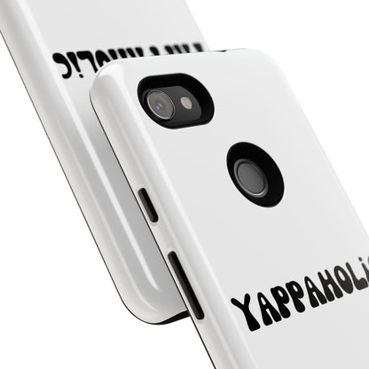 Yappaholic Phone Case - Fun, Durable, Unique Phone Accessory, Perfect Gift for Friends and Family, Great for Daily Use