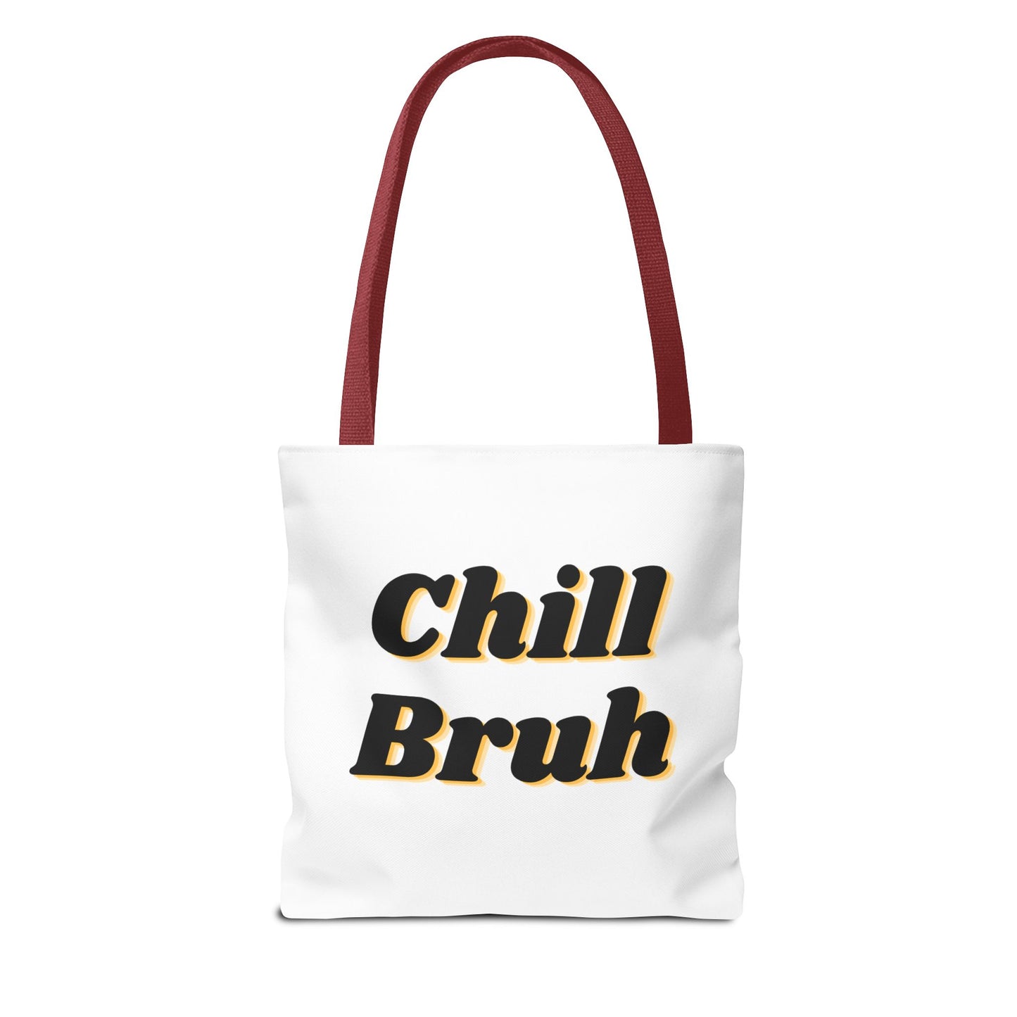 Chill Bruh Tote Bag, Casual Statement Bag, Perfect for Grocery Shopping, Beach Days, Gifts for Friends, Everyday Use