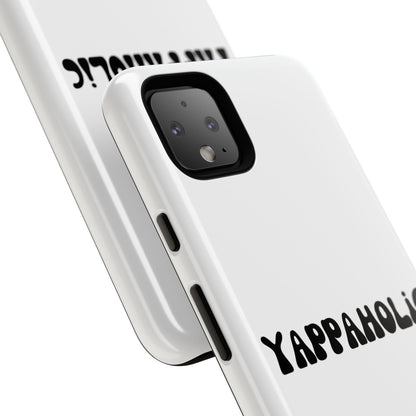 Yappaholic Phone Case - Fun, Durable, Unique Phone Accessory, Perfect Gift for Friends and Family, Great for Daily Use