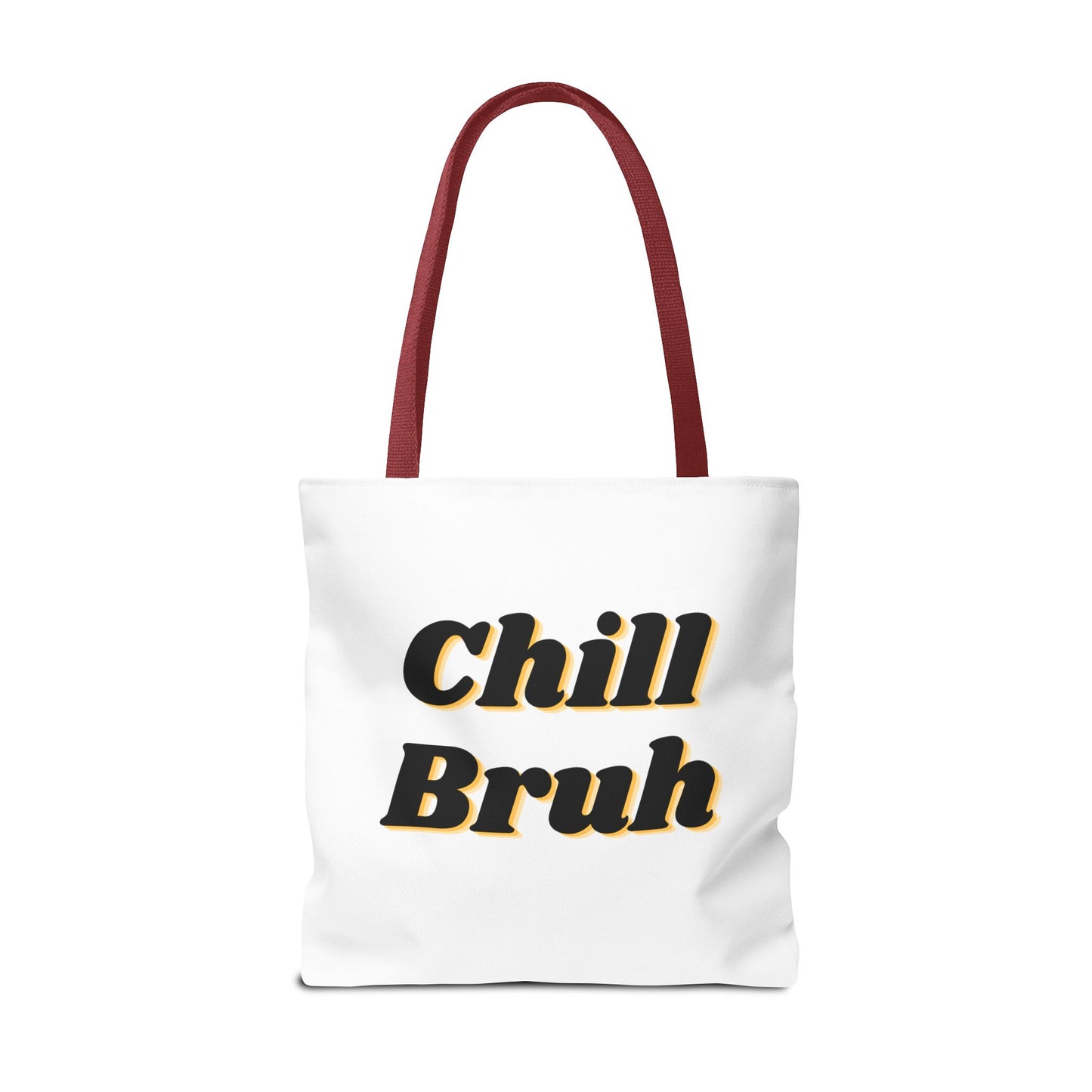 Chill Bruh Tote Bag, Casual Statement Bag, Perfect for Grocery Shopping, Beach Days, Gifts for Friends, Everyday Use