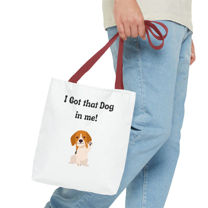 I Got That Dog in Me! Tote Bag - Perfect for Dog Lovers, Gifts for Pet Owners, Shopping, Beach Days, or Dog Walks
