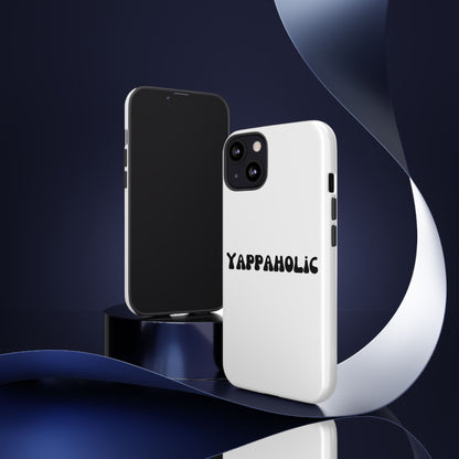 Yappaholic Phone Case - Fun, Durable, Unique Phone Accessory, Perfect Gift for Friends and Family, Great for Daily Use