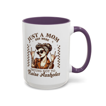 Funny Mom Coffee Mug - Just a Mom Trying Not to Raise Assholes