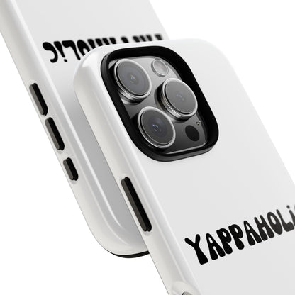 Yappaholic Phone Case - Fun, Durable, Unique Phone Accessory, Perfect Gift for Friends and Family, Great for Daily Use