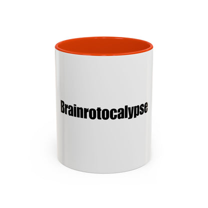 Brainrotocalypse Mug - Funny Brainrot mug - Unique Gift Idea for Friends and Family