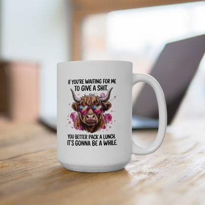 Funny Scottish Highland Cow Ceramic Mug, If You're Waiting for Me Quote, Cute Coffee Cup, Novelty Gift, Sarcastic Tea Mug, 11oz, 15oz