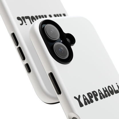 Yappaholic Phone Case - Fun, Durable, Unique Phone Accessory, Perfect Gift for Friends and Family, Great for Daily Use