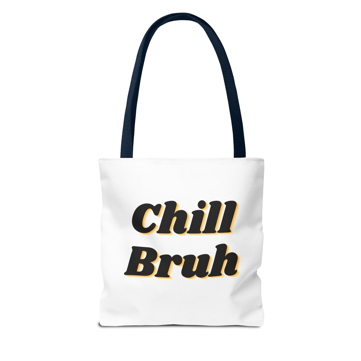 Chill Bruh Tote Bag, Casual Statement Bag, Perfect for Grocery Shopping, Beach Days, Gifts for Friends, Everyday Use