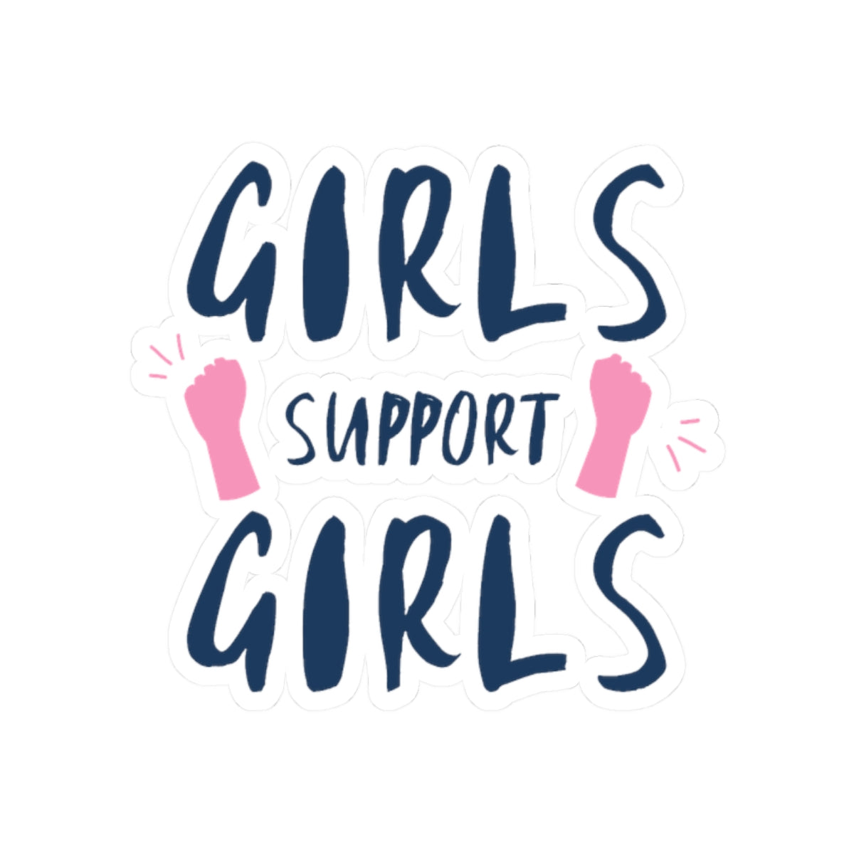 Empowering Girls Support Sticker, Feminist Vinyl Decal for Teens, Laptop Sticker, Gift for Her, Women's Rights, Positive Vibe