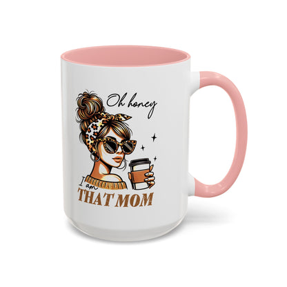 Stylish Mom Mug - "I Am That Mom" Coffee Cup