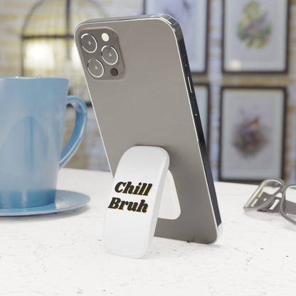 Chill Bruh Phone Grip - Funny Click-On Holder for Smartphones and Tablet, Secure Hand Grip