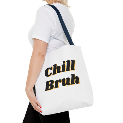 Chill Bruh Tote Bag, Casual Statement Bag, Perfect for Grocery Shopping, Beach Days, Gifts for Friends, Everyday Use
