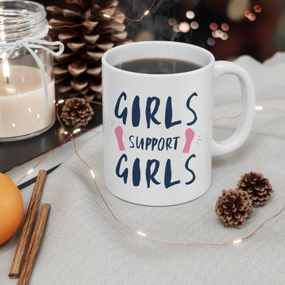 Girls Support Girls Ceramic Mug - Empowerment Gift, Coffee Lover Mug, Feminist Mug, Friendship Gift, Inspirational Coffee Cup