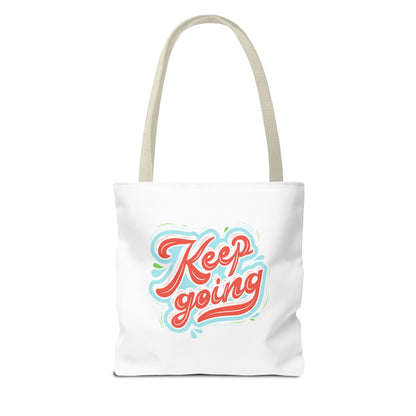 Motivational Tote Bag - Keep Going - Inspirational Gift, Reusable Shopping Bag, Gym Tote, Beach Bag, Everyday Purse