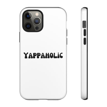 Yappaholic Phone Case - Fun, Durable, Unique Phone Accessory, Perfect Gift for Friends and Family, Great for Daily Use
