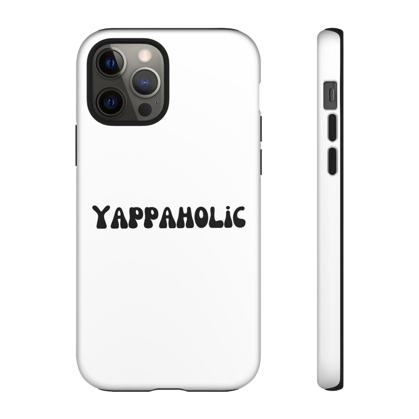 Yappaholic Phone Case - Fun, Durable, Unique Phone Accessory, Perfect Gift for Friends and Family, Great for Daily Use