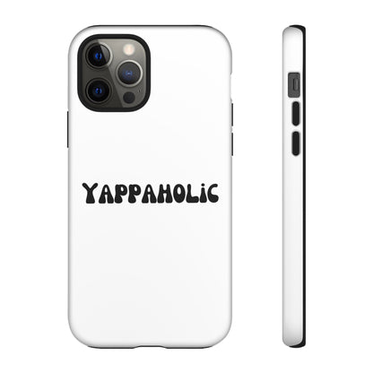 Yappaholic Phone Case - Fun, Durable, Unique Phone Accessory, Perfect Gift for Friends and Family, Great for Daily Use