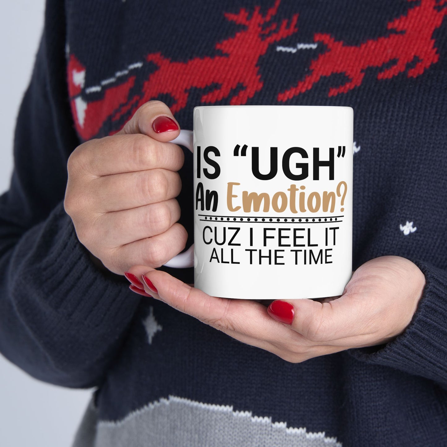 Funny Ceramic Mug - "Is 'UGH' an Emotion?" - Perfect Gift for Friends, Coffee Lovers, Humor Lovers, Office Decor, Birthday Gifts