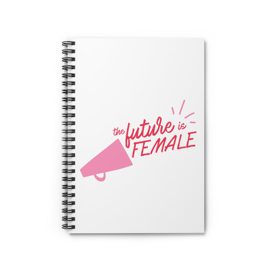 Empowering Spiral Notebook - The Future is Female, Women's Journal, Gift for Feminists, Notebook for Students, Inspirational