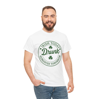 Irish Today Drunk, Hungover Tomorrow