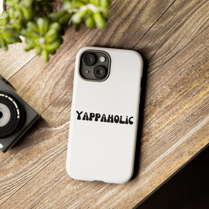 Yappaholic Phone Case - Fun, Durable, Unique Phone Accessory, Perfect Gift for Friends and Family, Great for Daily Use