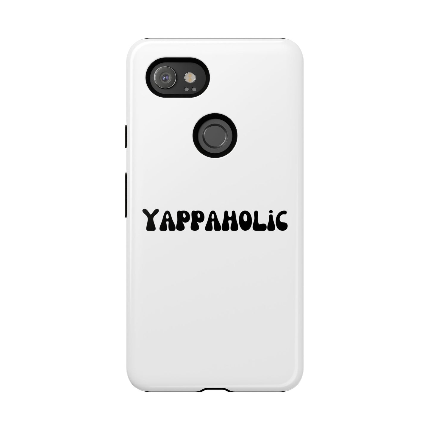 Yappaholic Phone Case - Fun, Durable, Unique Phone Accessory, Perfect Gift for Friends and Family, Great for Daily Use