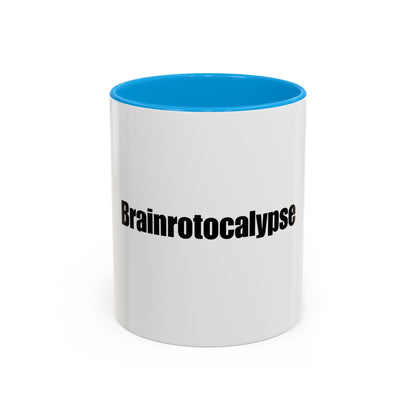 Brainrotocalypse Mug - Funny Brainrot mug - Unique Gift Idea for Friends and Family