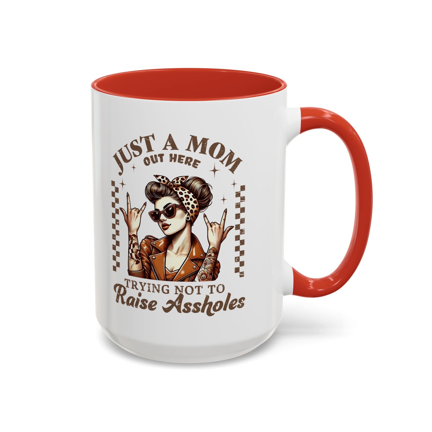 Funny Mom Coffee Mug - Just a Mom Trying Not to Raise Assholes