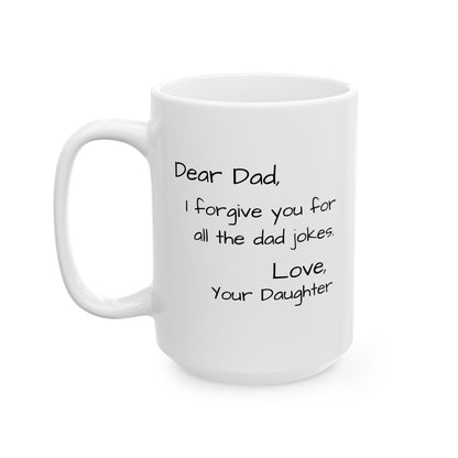 Dear Dad, I Forgive You Mug