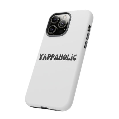 Yappaholic Phone Case - Fun, Durable, Unique Phone Accessory, Perfect Gift for Friends and Family, Great for Daily Use