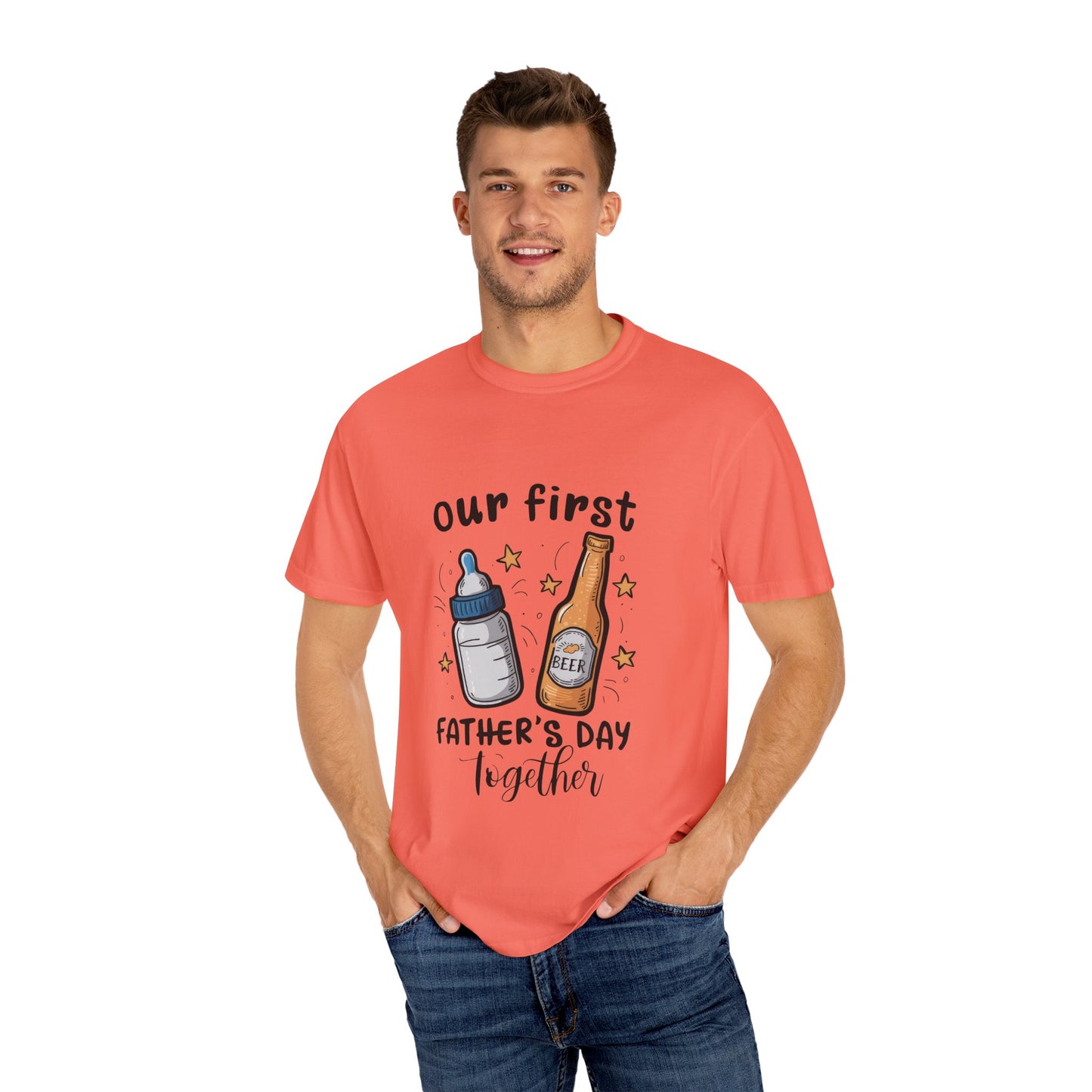 Our First Father's Day Together Unisex Garment-Dyed T-Shirt