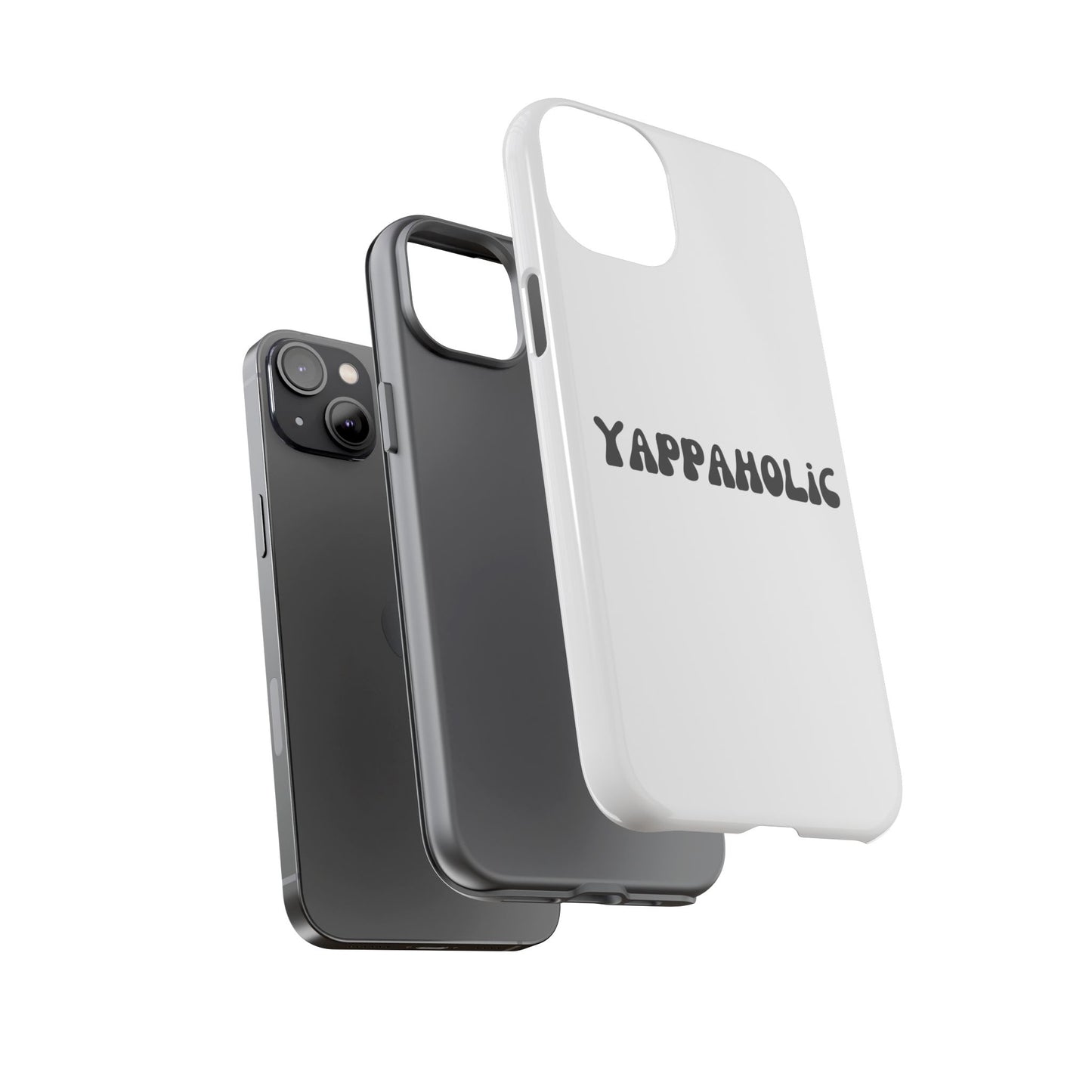 Yappaholic Phone Case - Fun, Durable, Unique Phone Accessory, Perfect Gift for Friends and Family, Great for Daily Use
