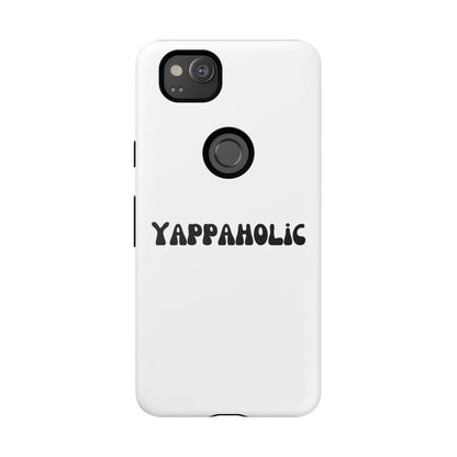 Yappaholic Phone Case - Fun, Durable, Unique Phone Accessory, Perfect Gift for Friends and Family, Great for Daily Use