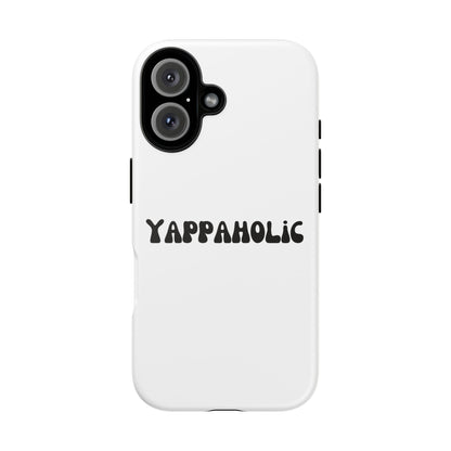 Yappaholic Phone Case - Fun, Durable, Unique Phone Accessory, Perfect Gift for Friends and Family, Great for Daily Use