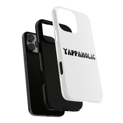 Yappaholic Phone Case - Fun, Durable, Unique Phone Accessory, Perfect Gift for Friends and Family, Great for Daily Use