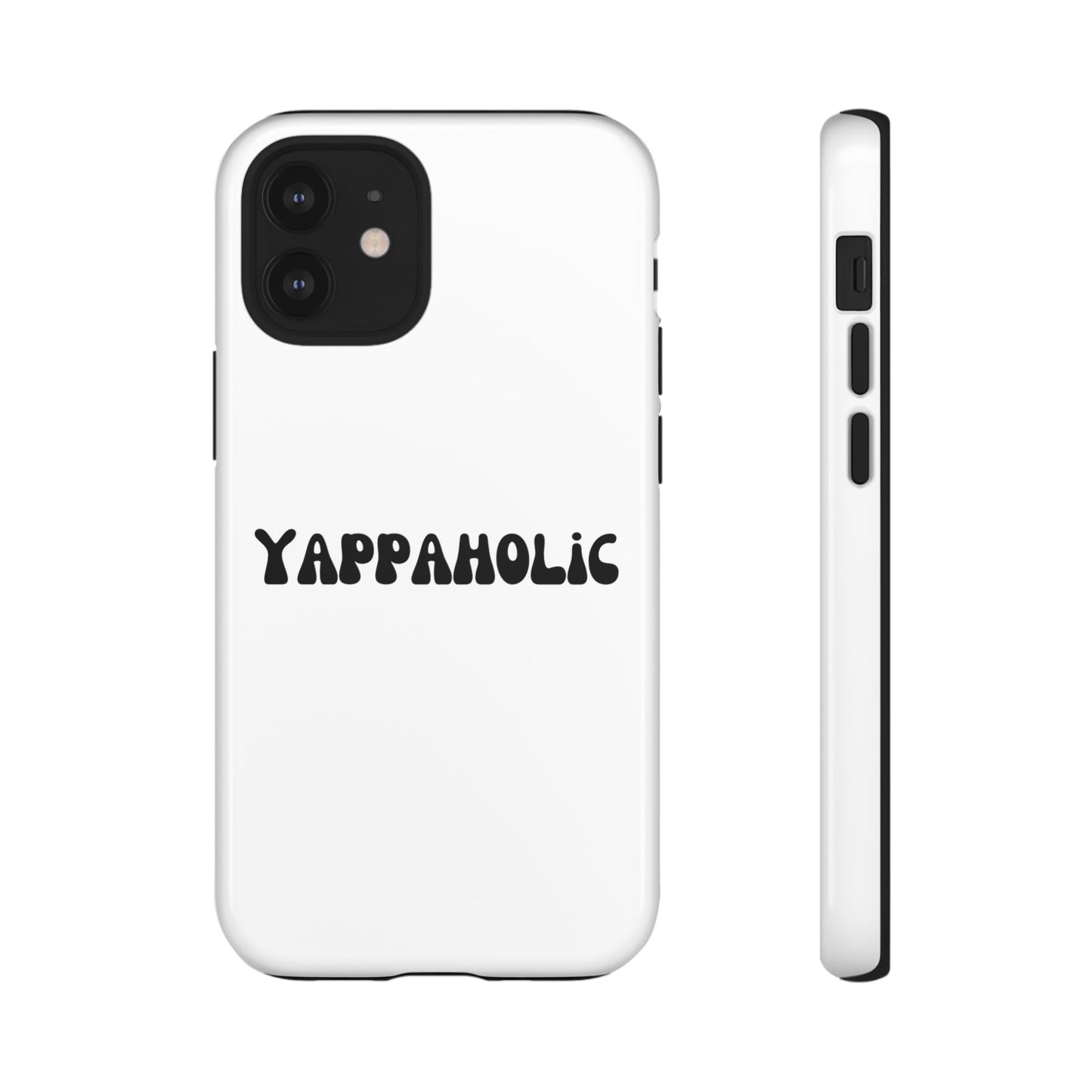 Yappaholic Phone Case - Fun, Durable, Unique Phone Accessory, Perfect Gift for Friends and Family, Great for Daily Use