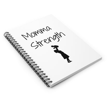 Momma Strength Spiral Notebook - Inspirational Gift for Moms