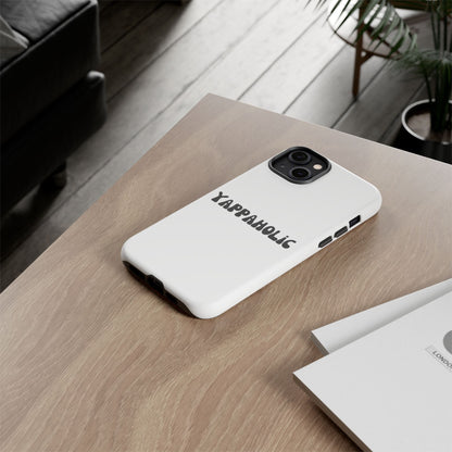 Yappaholic Phone Case - Fun, Durable, Unique Phone Accessory, Perfect Gift for Friends and Family, Great for Daily Use