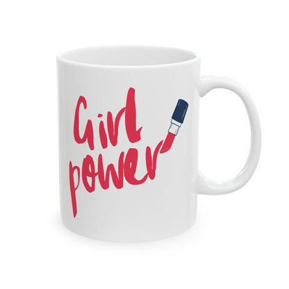 Girl Power Ceramic Mug, Lipstick Coffee Cup, Feminist Tea Mug, Empowerment Hot Beverage Mug, Makeup Lover Gift, 11oz 15oz Mug