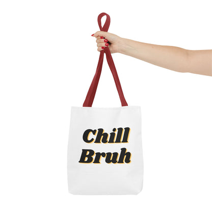 Chill Bruh Tote Bag, Casual Statement Bag, Perfect for Grocery Shopping, Beach Days, Gifts for Friends, Everyday Use