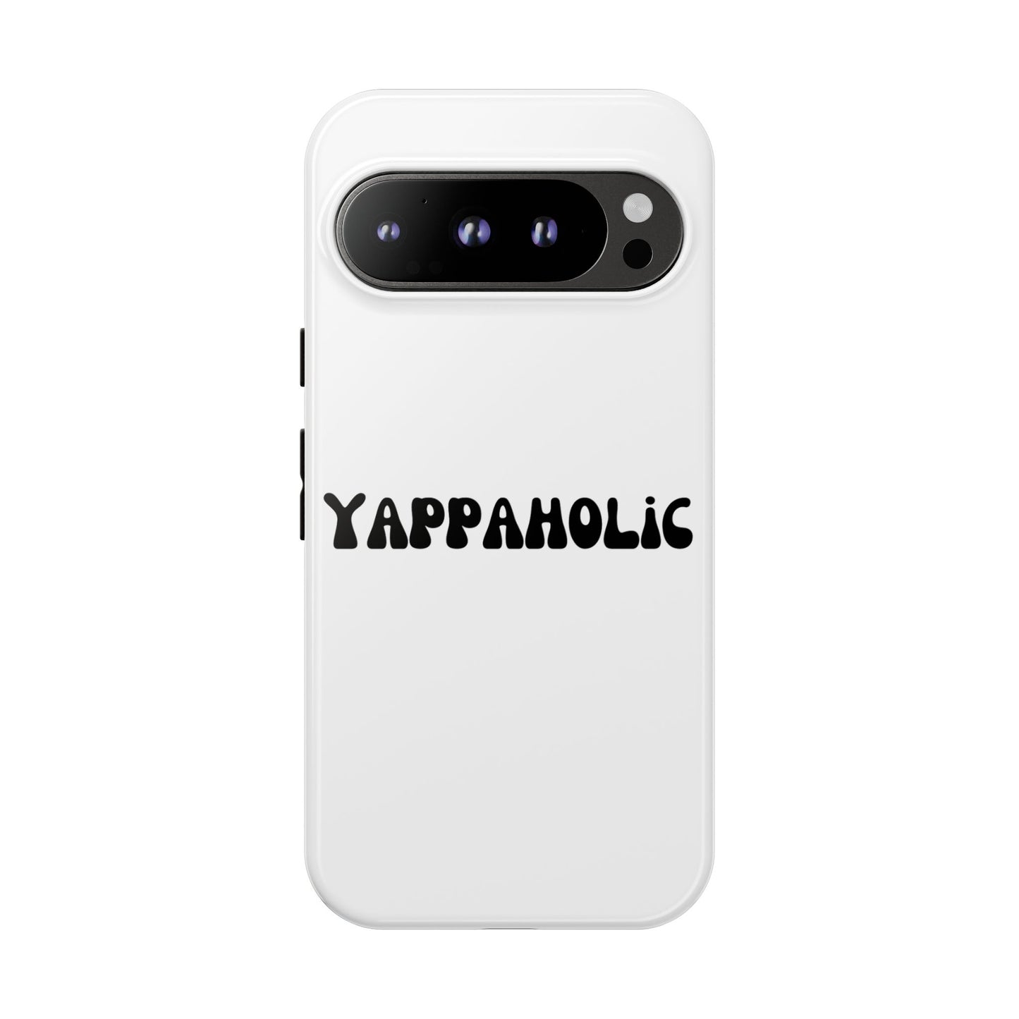 Yappaholic Phone Case - Fun, Durable, Unique Phone Accessory, Perfect Gift for Friends and Family, Great for Daily Use