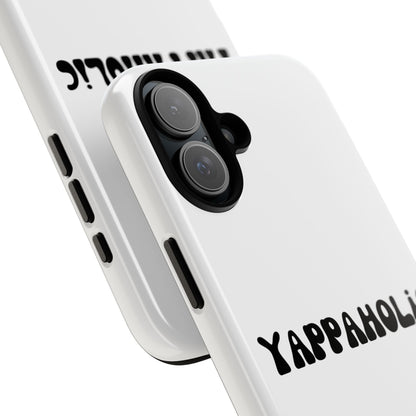 Yappaholic Phone Case - Fun, Durable, Unique Phone Accessory, Perfect Gift for Friends and Family, Great for Daily Use